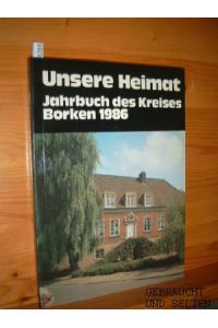 Unsere Heimat. Jahrbuch Des Kreises Borken 1986.
