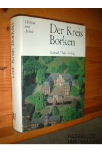 Der Kreis Borken.   - [Hrsg.: Kreis Borken. Red.: Hubert Punsmann ...], Heimat und Arbeit.