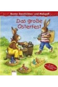 Das große Osterfest : mit vielen Mal- und Bastelvorlagen.   - Ina Helm. Ill. von Birgitta Nicolas, Bunter Geschichten- und Malspaß