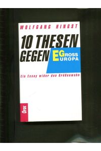 10 Thesen gegen Gross-Europa ein Essay wider den Grössenwahn