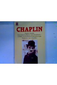 Chaplin: Charlie Chaplin, sein Leben in Bildern und Anekdoten