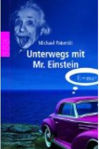 Unterwegs mit Mr. Einstein.   - Dt. von Hainer Kober. Rororo 61934. rororo-Sachbuch.