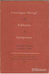 Catalogue Abrégé des Tableaux et Sculptures.