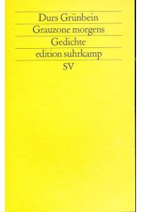 Grauzone morgens. Gedichte.   - Edition Suhrkamp 1507 = N.F., Bd. 507