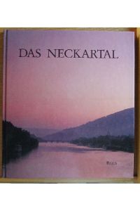 Das Neckartal.   - Fotogr. Werner Richner. Text Peter Kayser. [Übers.: Marie-HeleÌ€ne Mermet ; Philipp Mattson]