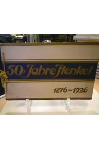 50 Jahre Henkel 1876-1926.