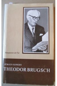 Theodor Brugsch. Internist und Politiker.