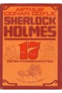 Sherlock Holmes. 17 Detektivgeschichten.
