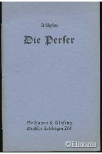 Die Perser.   - Nach der Übersetzung Johann Gustav Droysens.