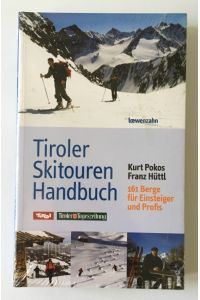 Tiroler Skitouren Handbuch: 161 Berge für Einsteiger und Profis