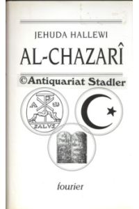 Das Buch al-Chazari.   - Aus dem Arab. des Abu-l-Hasan Jehuda Hallewi übers. von Hartwig Hirschfeld.