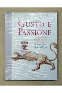 Gusto e passione. Italienische Zeichnungen aus der Sammlung Gadola.