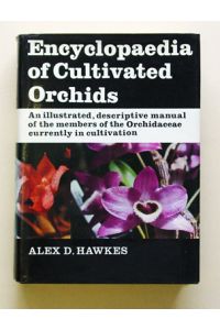 Encyclopaedia of cultivated orchids. An illustrated, descriptive manual of the members of the Orchidaceae currently in cultivation.