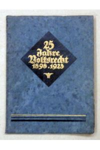 25 Jahre Volksrecht. 1898 - 1923.