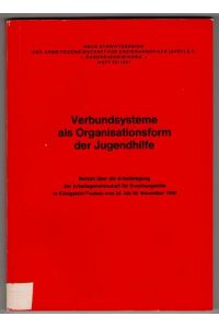 Verbundsysteme als Organisationsform der Jugendhilfe.   - Neue Schriftenreihe der Arbeitsgemeinschaft für Erziehungshilfe (AFET) e. V. ; Heft 32 / 1981.