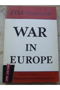 Proceedings of a Symbosium on War in Europe (Stockholm, November 1-2, 1977)