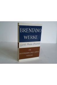 Brentano Werke. Lyrik, Prosa, Drama