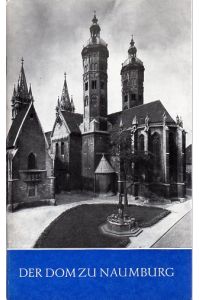 Der Dom zu Naumburg.   - Mit zahlreichen Abbildungen