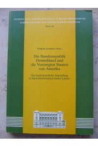 Die Bundesrepublik Deutschland und die Vereinigten Staaten von Amerika. Die landeskundliche Darstellung in Sprachlehrbüchern beider Länder