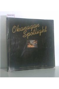 Okanagan Spotlight  - A profile of the people, places and lifestyles 1991-1992
