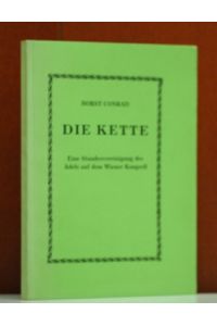 Die Kette. Eine Standesvereingung des Adels auf dem Wiener Kongress.   - (Vereinigte Westfälische Adelsarchive, Sonderveröffentlichung Nr. 3)