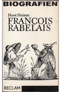 Francois Rabelais.   - Mit einem Frontispiz und Abbildungen im Text sowie Personenregister.