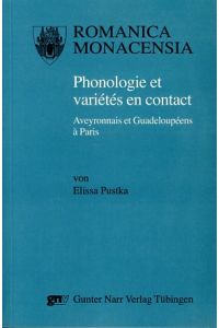 Phonologie et variétés en contact. Aveyronnais et Guadeloupéens à Paris.   - Romanica Monacensia 75.
