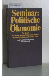 Seminar politische Ökonomie  - Zur Kritik der herrschenden Nationalökonomie