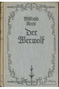 Der Werwolf.   - Geschichtlicher Roman.