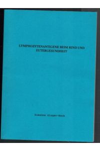 Lymphozytenantigene beim Rind und Eutergesundheit; Inaugural-Dissertation;