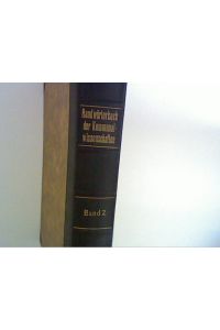 Handwörterbuch der Kommunalwissenschaften, Bd. 2 : Finanzbedarf - Kommunalisierungsgesetz ;