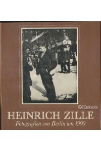 Heinrich Zille.   - Fotografien von Berlin um 1900.