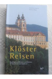 Klösterreisen Ausflüge zu Klöstern und Kirchen in Österreich und Südtirol