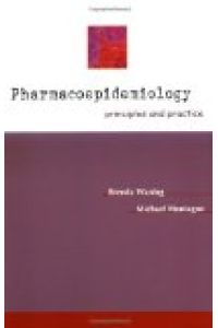 Pharmacoepidemiology: Principles & Practice: Principles and Practice