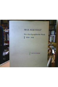 Max Slevogt : Das druckgraphische Werk.   - Radierungen, Lithographien, Holzschnitte. Herausgegeben von Hans-Jürgen Imiela.