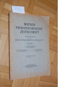 Wiener Prähistorische Zeitschrift.   - Hrsgg. von der Wiener Prähistorischen Gesellschaft. IV. Jahrgang 1917, Heft 1-4.