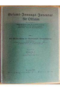 Gesamt-Innungs-Inventar für Ostfalen  - Heft 1: Die Gildearchive im Stadtarchiv Braunschweig