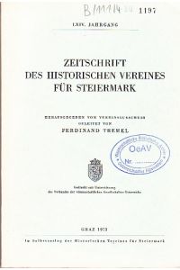 Zeitschrift des historischen Vereins für Steiermark LXIV. Jahrgang.   - Herausgegeben vom Vereinsausschuss geleitet von Ferdinad Treml