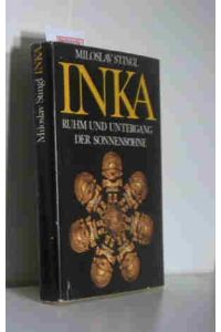INKA  - Ruhm und Untergang der Sonnensöhne 2. Auflage
