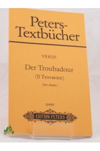 Der Troubadour : Oper in 4 Akten / Giuseppe Verdi. Text von Salvatore Cammarano. Dt. Übers. von Klaus Schlegel