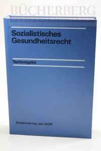 Sozialistische Gesundheitsrecht  - Textausgabe für Ärzte und Zahnärzte