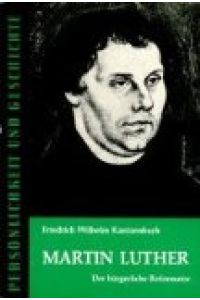 Martin Luther: Der bürgerliche Reformator