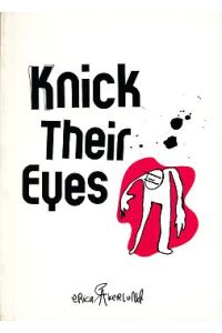 Knick their eyes.