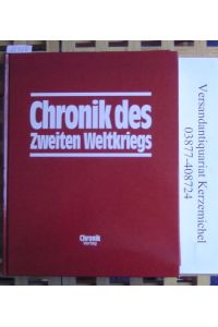 Chronik des 2. Weltkriegs 478 S. , 4°, Lizenzausgabe, reichhaltige Bebilderung, Oppbd. , ohne OS, gutes Exemplar