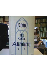 Dom und Kloster Altenberg.