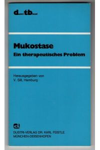 Mukostase : Ein therapeutisches Problem.
