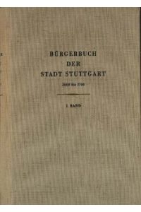 Bürgerbuch der Stadt Stuttgart. (1660-1706). Bearb. von P. Nägele. 3 Bände