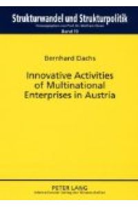 Innovative Activities of Multinational Enterprises in Austria (Strukturwandel Und Strukturpolitik)