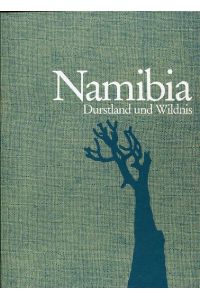 Namibia - Durstland und Wildnis