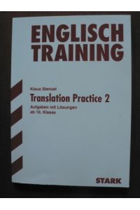 Training Englisch. Translation Practice 2. Aufgaben mit Lösungen ab 10. Klasse
